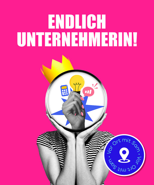 Endlich Unternehmerin!