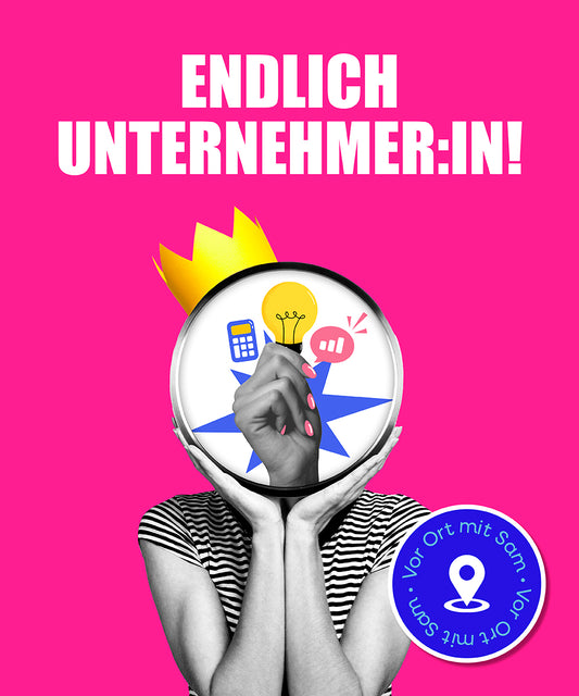 Endlich Unternehmer:in!